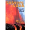 Chasing Lava by Wendell A. Duffield
