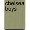 Chelsea Boys by Glen Hanson