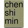 Chen Shi Min by Shimin Chen
