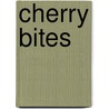 Cherry Bites by Alison Preston