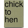 Chick to Hen door Steven Parker