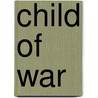 Child of War door Genny Lim