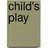 Child's Play door Reginald Hill
