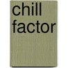 Chill Factor door Stuart Pawson