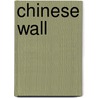 Chinese Wall door Matt Ryan