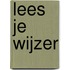 Lees je wijzer