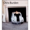 Chris Burden door Robert Storr