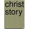 Christ Story door Onbekend