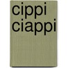 Cippi Ciappi door Maria Arena