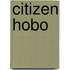 Citizen Hobo