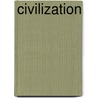 Civilization by Brett Bowden