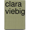Clara Viebig door Christel Aretz