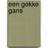 Een gekke gans
