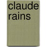Claude Rains door Jessica Rains