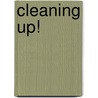 Cleaning Up! by Kim Evans