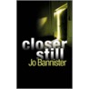 Closer Still door Jo Bannister
