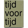 Tijd voor tijd door J. Winnubst