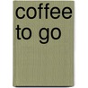 Coffee to Go by Neil Hobbs