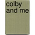 Colby And Me