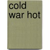 Cold War Hot door Peter Tsouras