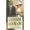 Colour Blind door Catherine Cookson