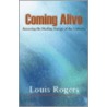 Coming Alive door Louis Rogers