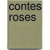 Contes Roses door Charles Robert-Dumas