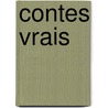Contes Vrais door Pamphile Lemay