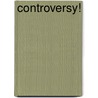 Controversy! by Unknown