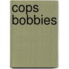 Cops Bobbies door Wilbur R. Miller