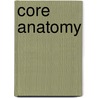Core Anatomy door Mark Mccarthy