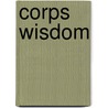 Corps Wisdom door Jette Scott