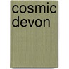Cosmic Devon door Carl Golder