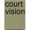 Court Vision door Ira Berkow