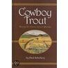 Cowboy Trout by Paul Schullery