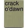 Crack O'Dawn door Fannie Stearns Davis Gifford