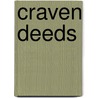 Craven Deeds by Heather M. Elledge