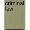 Criminal Law door Gloria Aluise