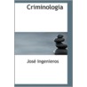 Criminologia door Jose Ingenieros