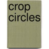 Crop Circles by Rt Michael Martin