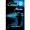 Crossed Moon door Lucy Smith