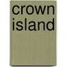 Crown Island by Lee A. Jacobus