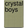 Crystal Boys door Pai Hsien-Yung