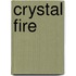 Crystal Fire