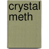 Crystal Meth door Jeremy Harrow