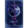 Crystal Moon by Elysa Hendricks