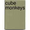 Cube Monkeys by Editors of CareerBuilder. com