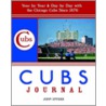 Cubs Journal by John Snyder