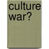 Culture War?