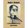 Dada's Women by Ruth Hemus